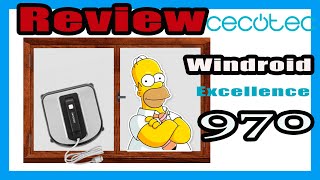 🏢💧LIMPIACRISTALES CECOTEC WINDROID EXCELLENCE 970  REVIEW Y PRIMERAS IMPRESIONES [upl. by Ylam]