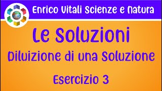 Le soluzioni Diluizioni delle soluzioni Soluzioni titolateEsercizio 3 [upl. by Nede]