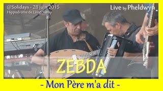 Zebda  Mon Père ma dit 2  Solidays 2015  28 juin 2015 [upl. by Dierdre]