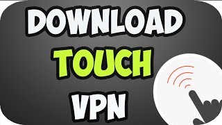 How to Download Touch Vpn for Pc [upl. by Ahsas]