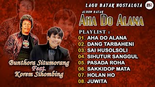 Lagu Batak Nostalgia Bunthora Situmorang amp Korem Sihombing  Album Batak Aha Do Alana [upl. by Auqkinahs]