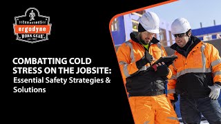 Combatting Cold Stress on the Jobsite Essential Safety Strategies amp Solutions [upl. by Halverson]