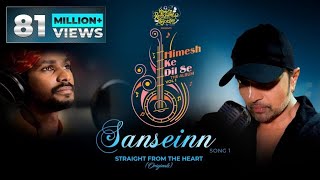 Sanseinn Studio Version  Himesh Ke Dil Se The Album Vol 1  Himesh  Sawai Bhatt [upl. by Gelasius14]