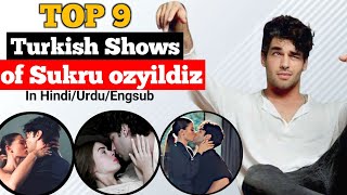 Top 9 Sukru Ozyildiz Drama in Hindi  Best Turkish shows of Sukru ozyildiz in Hindi urdu Engsub [upl. by Dijam]