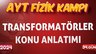 11Sınıf Fizik Transformatörler Konu Anlatımı 2024 AYT FİZİK KAMPI [upl. by Edahs]