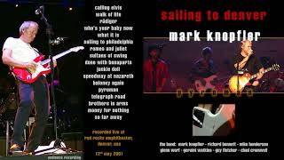 Mark Knopfler  2001  LIVE in Denver AUDIO ONLY [upl. by Theadora]