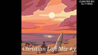 Christian Lofi Mix 3  Lofi Mondays [upl. by Anne-Corinne579]