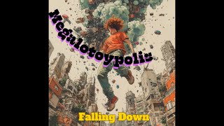 Megalotoypolis Falling Down [upl. by Lilahk]