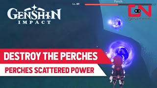 Genshin Impact Search for the Perches Scattered Power  Destroy the Perches 33 [upl. by Skelton]