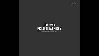 DONG X VEK  Eklai Jiuna Sikey [upl. by Christan793]