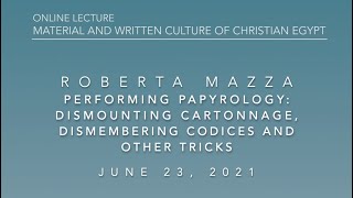 Roberta Mazza Performing papyrology Dismounting cartonnage dismembering codices and other tricks [upl. by Salot]