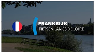 Frankrijk Fietsen langs de Loire [upl. by Car]