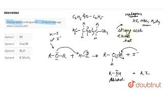 Diethyl ether undergoes CO bond cleavage when treated with [upl. by Annaj420]