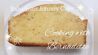 Bahamian Johnny Cake Cooking with Bernadette Clayborne [upl. by Hubert]