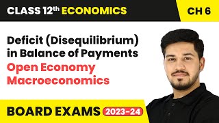 Deficit Disequilibrium in Balance of Payments  Class 12 Economics Chapter 6  CBSE 202425 [upl. by Mandler267]