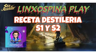 ⛵⚔️RECETA DESTILERIA S1 Y S2 SEA OF CONQUEST⚔️⛵ [upl. by Harad726]