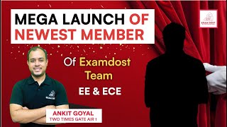 Mega Launch of newest member of Examdost Team  EE amp ECE  Ankit Goyal [upl. by Yenahc]