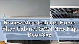 Review Shoe Cabinet Home Shoe Cabinet 2024 New Flip Door Shoe Rack Cabinet AQ [upl. by Bremer]