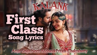 First Class Song Lyrics Kalank  Arijit Singh Neeti MohanampPritam Chakraborty  Varun Dhawan [upl. by Akinna]