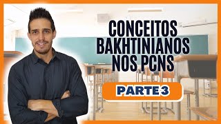 GÊNEROS discursivos nos PCNs – Parte 3 conceitos BAKHTINIANOS e propostas de ENSINO [upl. by Watkins455]