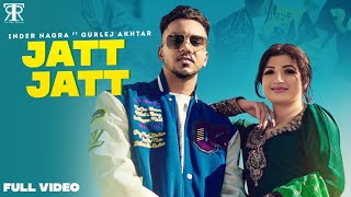 Jatt Jatt II InderH Nagra ft Gurlej Akhtar [upl. by Armat]