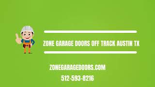 5125938216  zonegaragedoorscom  Zone Garage Doors Off Track In Austin TX [upl. by Deacon676]