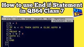 How to use End if Statement in QB64 Class 7 [upl. by Rekoob]