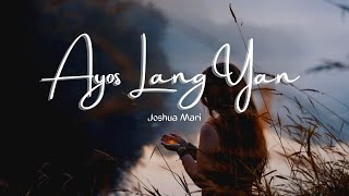 Ayos lang yan  Joshua Mari Lyric Video  Prod by Clinxy Beats [upl. by Leinoto]