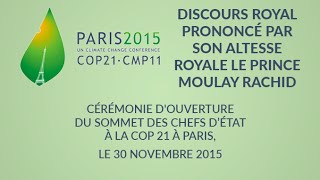 Discours Royal prononcé par Son Altesse Royale le Prince Moulay Rachid COP21CMP11 [upl. by Dav]