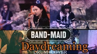 BANDMAID  Daydreaming  Drum Cover [upl. by Ycnahc]