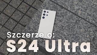 SZCZERA Recenzja  Samsung Galaxy S24 Ultra [upl. by Echikson]