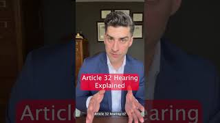 The Article 32 Hearing Explained  UCMJ [upl. by Esina524]