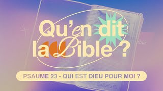 Quen dit la Bible   Emission 02  Qui est Dieu pour moi Psaume 23 [upl. by Fattal551]