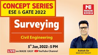 Surveying  For GATE amp UPSC ESE  Civil Engineering  CE  By Ashish Sir  MADE EASY [upl. by Jardena]