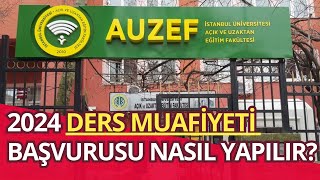 2024 İstanbul Üniversitesi Aöf AUZEF Ders Muafiyeti Nasıl Yapılır Ders Muafiyet İşlemleri Başladı [upl. by Condon73]