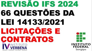 66 QUESTÕES  LEI 141332021  LEI DE LICITAÇÕES E CONTATOS  CONCURSO IFS 2024  ASSISTENTE ADM [upl. by Jammin]