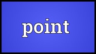 Point Meaning [upl. by Trenton]