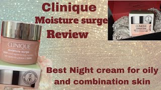 CLINIQUE MOISTURE SURGE REVIEW Best winter NIGHT CREAM for OILY SKIN cliniquemoisturesurge [upl. by Smart]