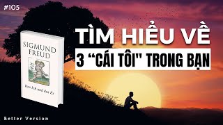 Tìm hiểu 3 quotcái tôiquot trong bạn  Sách Cái Tôi Và Cái Nó  Sigmund Freud [upl. by Ahsinev]