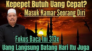 KEPEPET BUTUH UANG CEPAT CARI TEMPAT SEPI BACA 313X UANG LANGSUNG DATANG KH ABDUL GHOFUR [upl. by Nnaeitak]