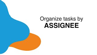 Organize Tasks By Assignee FeatureFriday [upl. by Lacym809]