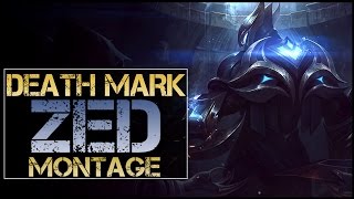 Death Mark Zed Montage  Best Zed Plays [upl. by Engelhart]