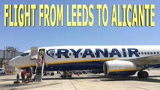 Flight From Leeds to Alicante  Ryanair Airlines 4K [upl. by Ehcadroj]