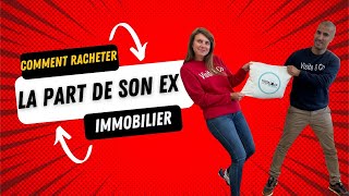 Comment racheter la part de son ex  Séparation divorce amp immobilier  quels sont les frais [upl. by Delilah]