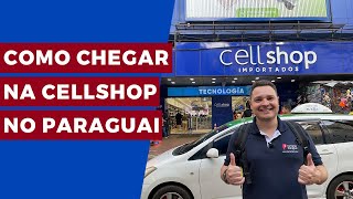 COMO CHEGAR NA CELLSHOP DO PARAGUAI [upl. by Rehpotsrhc]