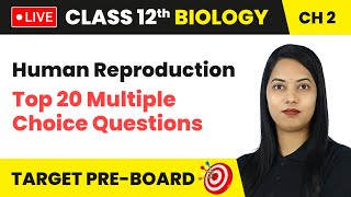 Human Reproduction  Top 20 Multiple Choice Questions  Class 12 Biology Chapter 2  LIVE [upl. by Reagen]