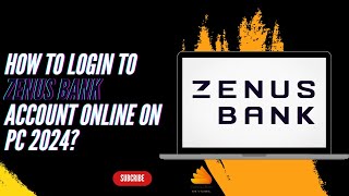 How to Login to Zenus Bank Account Online on PC 2024 [upl. by Shep]