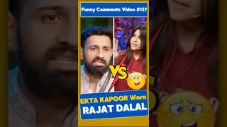 EKTA KAPOOR NE LI RAJAT KI CLASS  Hindi Comments Reader  shorts roast biggboss funny [upl. by Enilarak866]