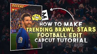 Trending Football Brawl Stars Edit Tutorial  How To Make Football Brawl Stars Edit in Capcut [upl. by Rempe211]