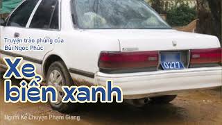 Xe biển xanh I Truyện trào phúng của Bùi Ngọc Phúc I NKC Phạm Giang [upl. by Joly418]